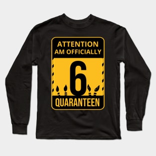 6th Birthday Officially a Quaranteen 6 Years Old Long Sleeve T-Shirt